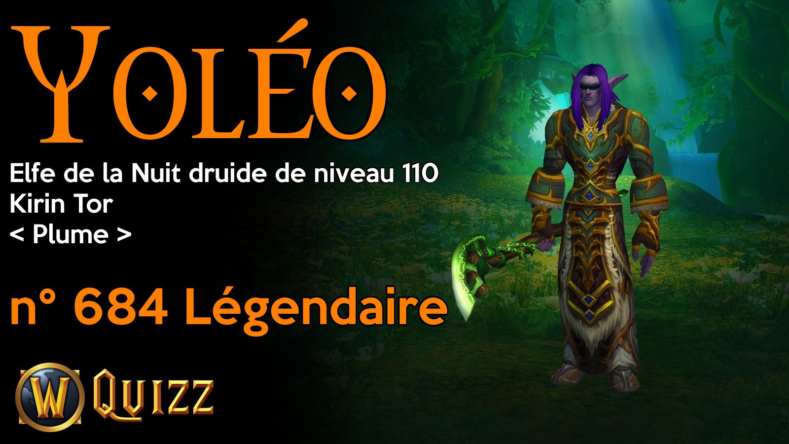 Yoléo, Elfe de la Nuit druide de niveau 110, Kirin Tor