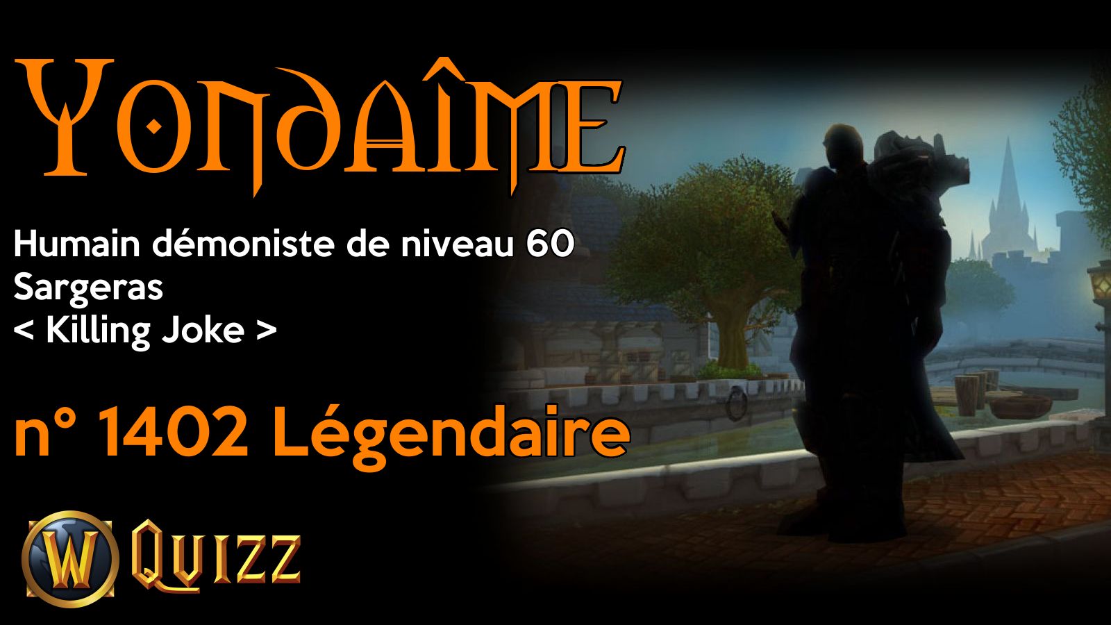 Yondaîme, Humain démoniste de niveau 60, Sargeras