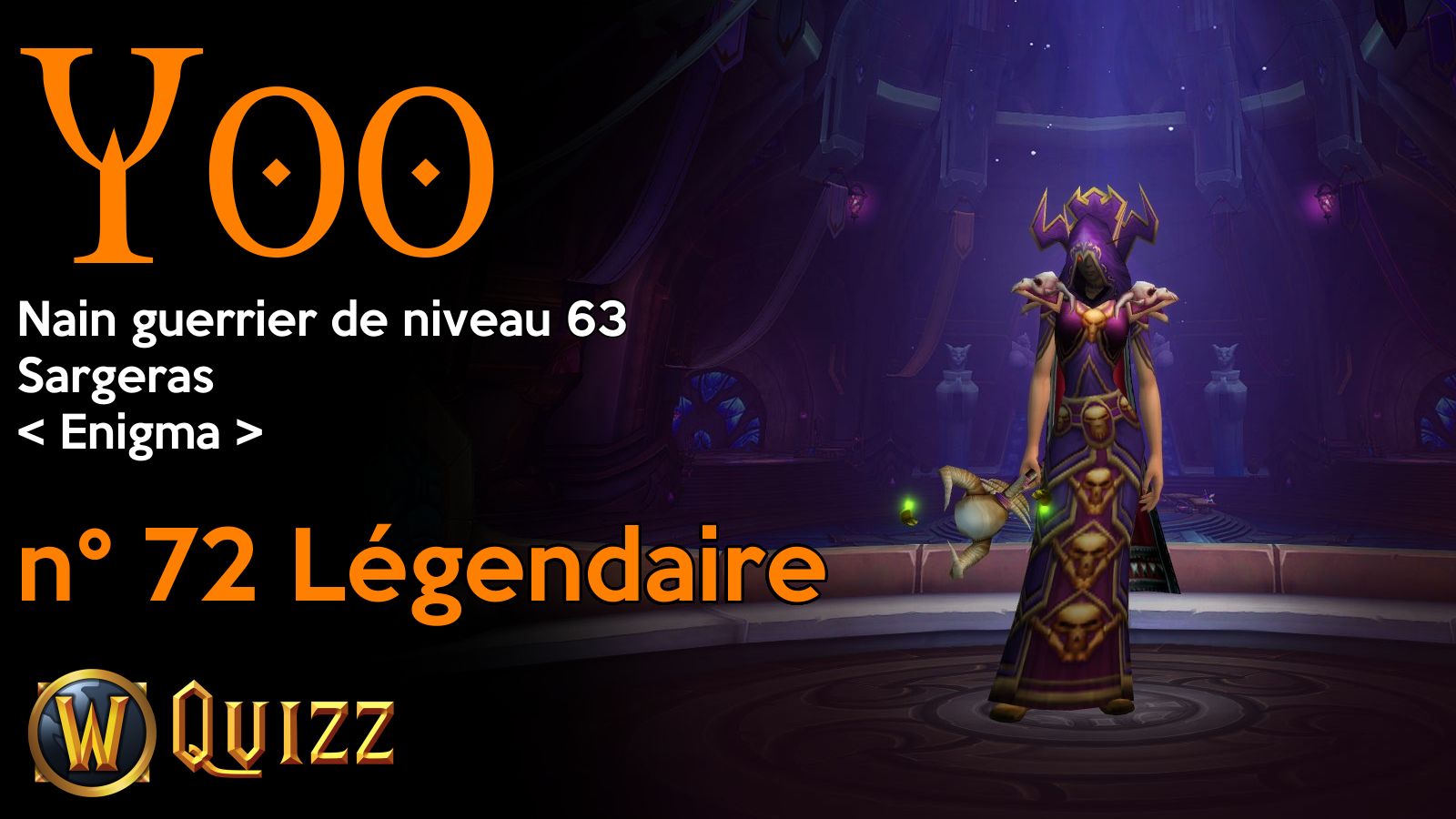 Yoo, Nain guerrier de niveau 63, Sargeras