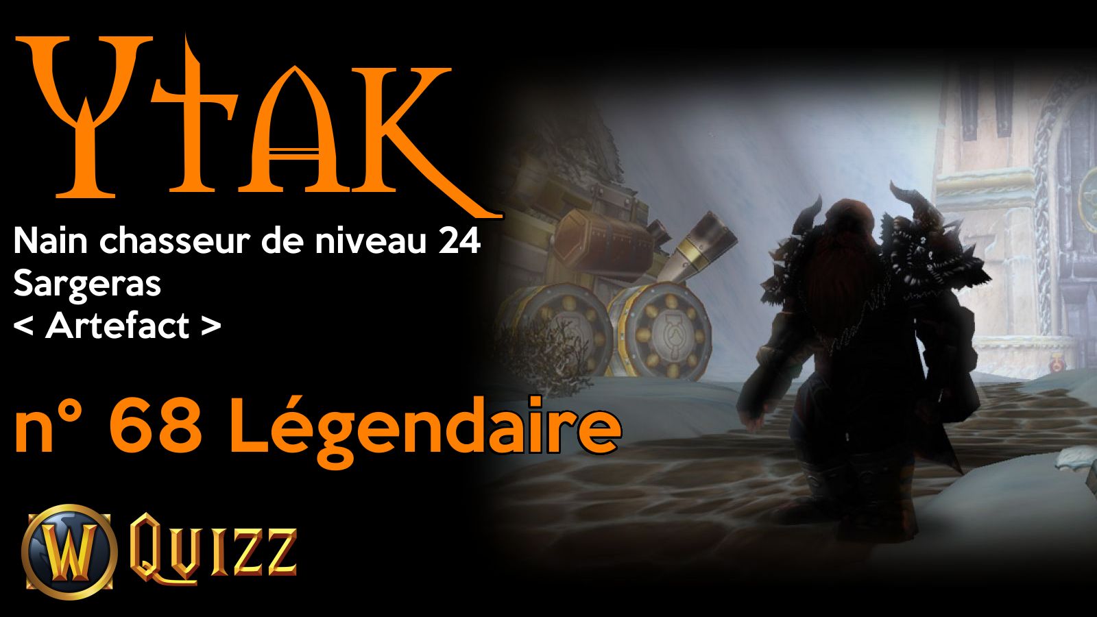 Ytak, Nain chasseur de niveau 24, Sargeras