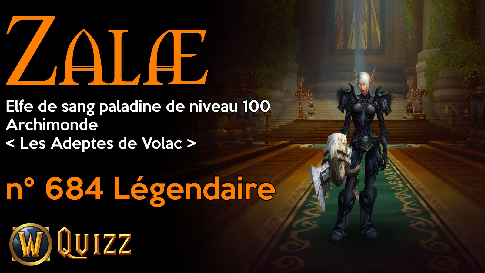 Zalæ, Elfe de sang paladine de niveau 100, Archimonde