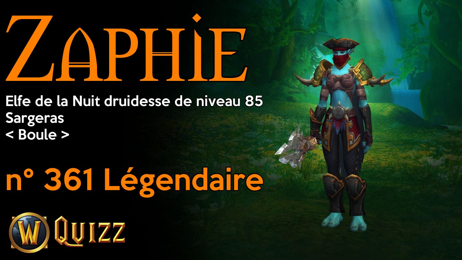 Zaphie, Elfe de la Nuit druidesse de niveau 85, Sargeras