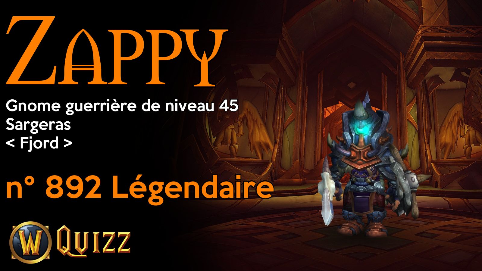 Zappy, Gnome guerrière de niveau 45, Sargeras