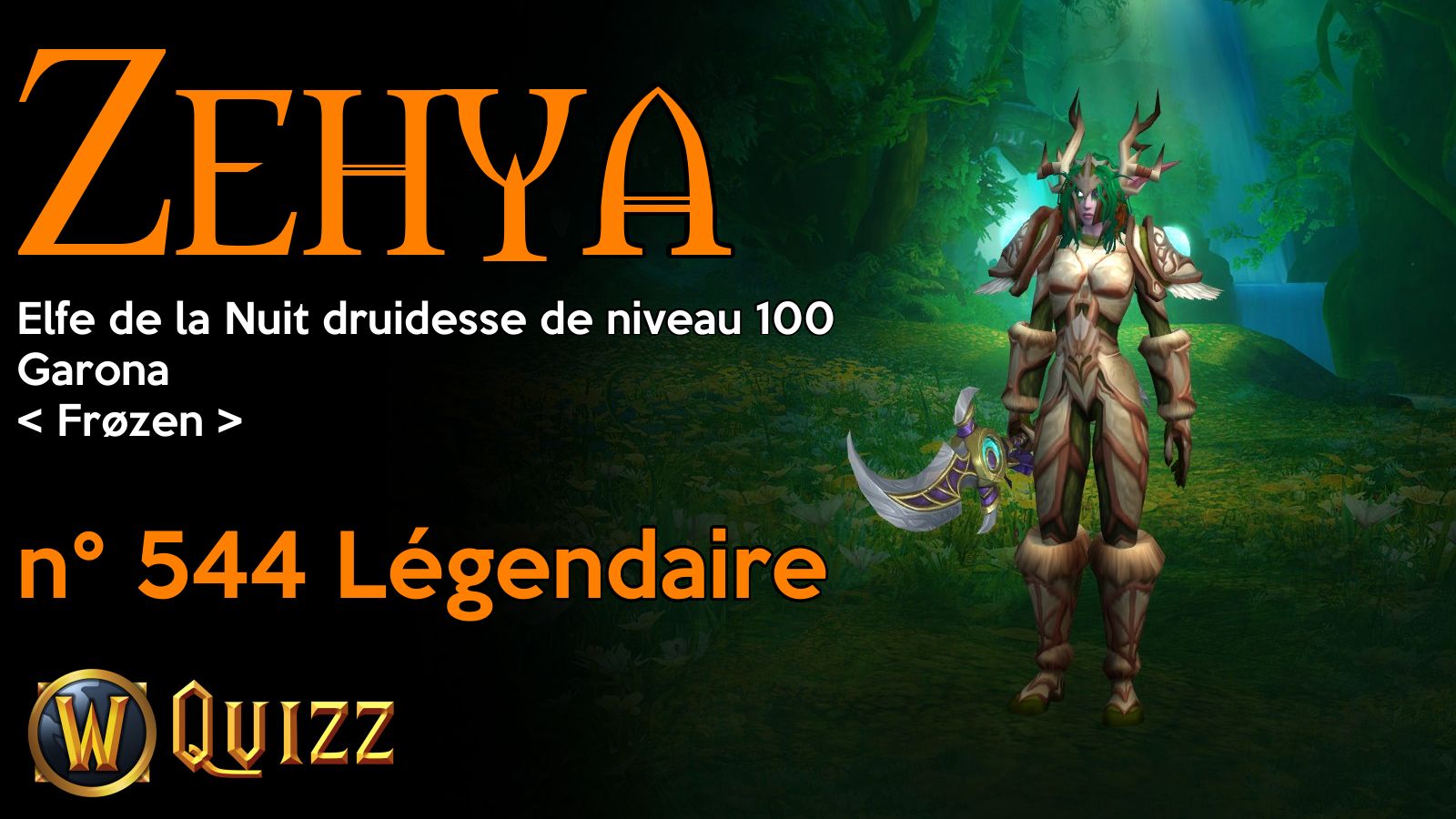 Zehya, Elfe de la Nuit druidesse de niveau 100, Garona