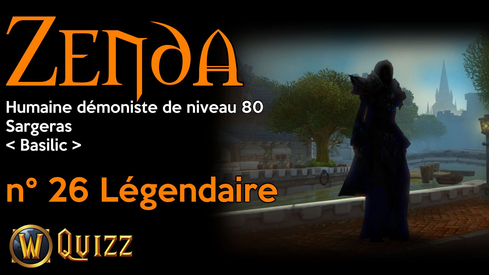 Zenda, Humaine démoniste de niveau 80, Sargeras