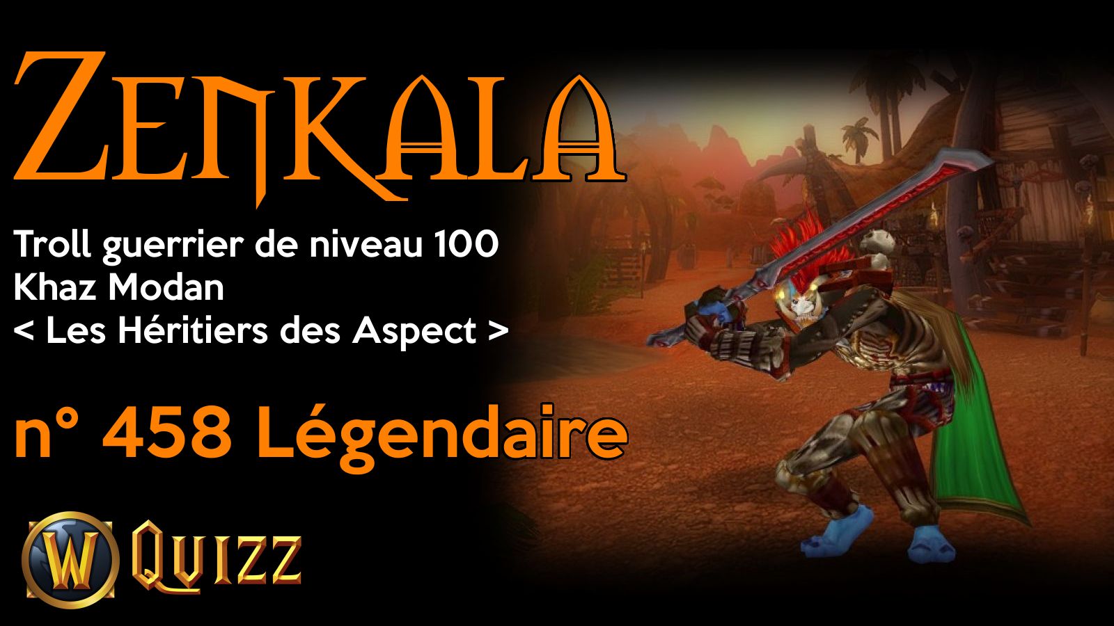 Zenkala, Troll guerrier de niveau 100, Khaz Modan