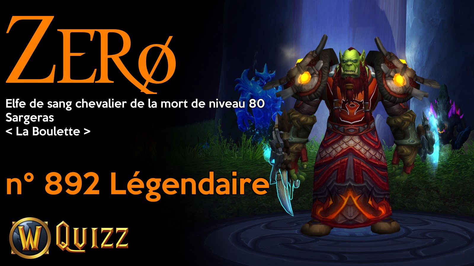 Zerø, Elfe de sang chevalier de la mort de niveau 80, Sargeras