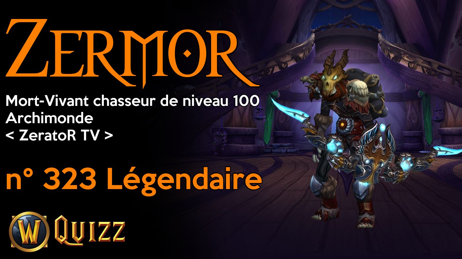 Zermor, Mort-Vivant chasseur de niveau 100, Archimonde