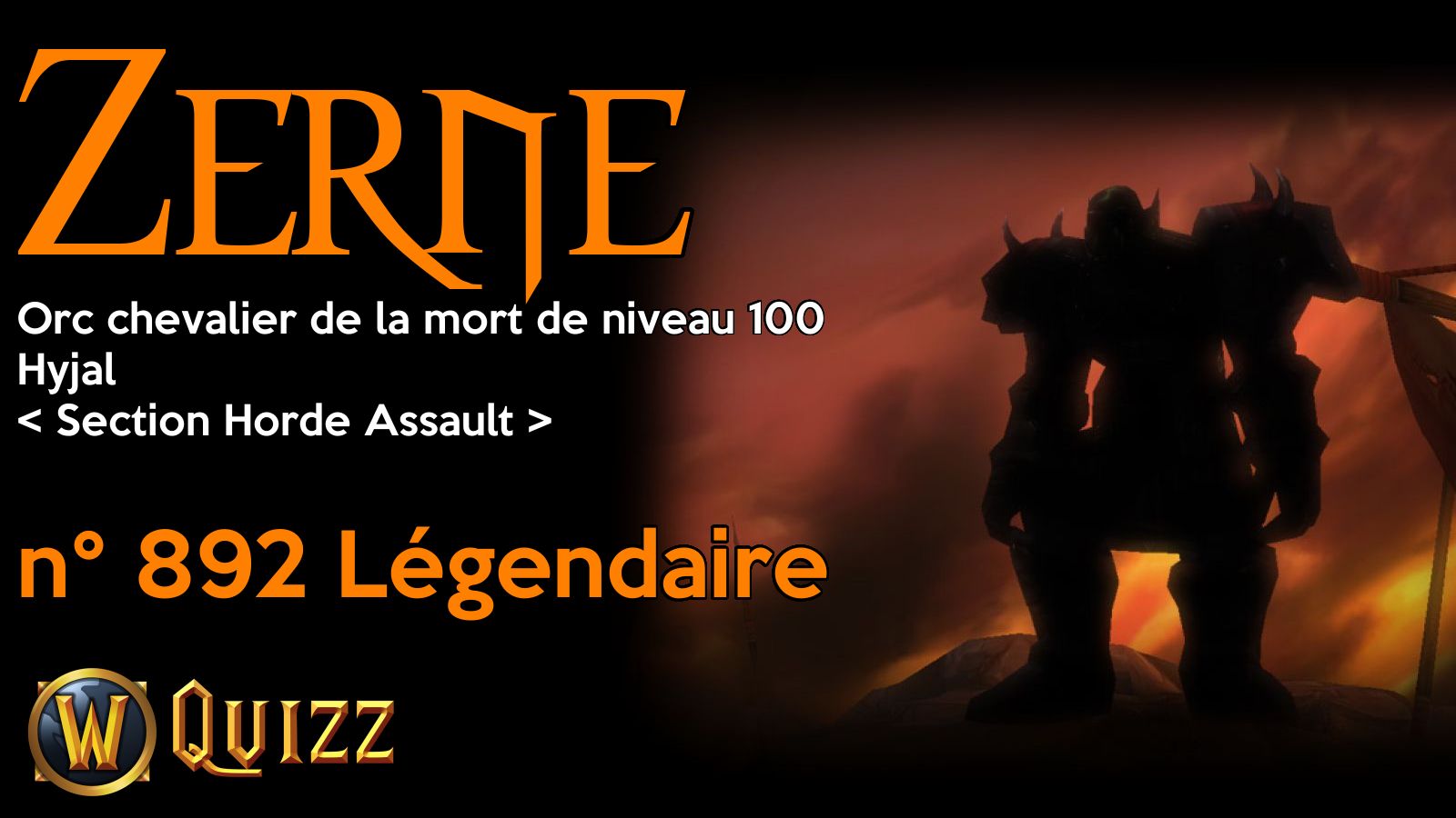 Zerne, Orc chevalier de la mort de niveau 100, Hyjal