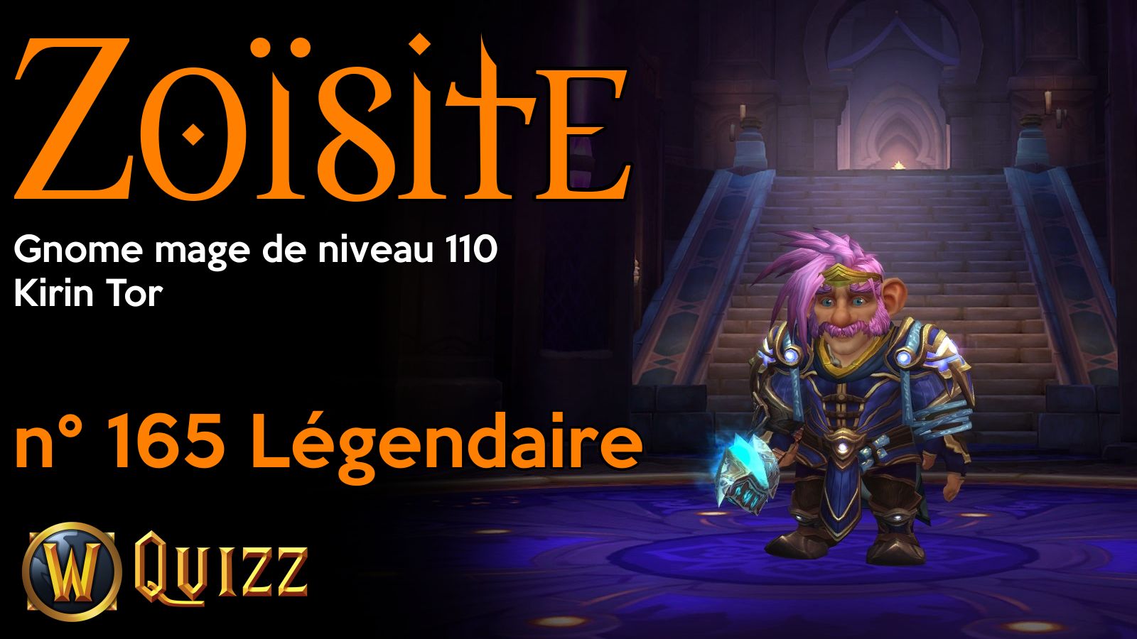 Zoïsite, Gnome mage de niveau 110, Kirin Tor