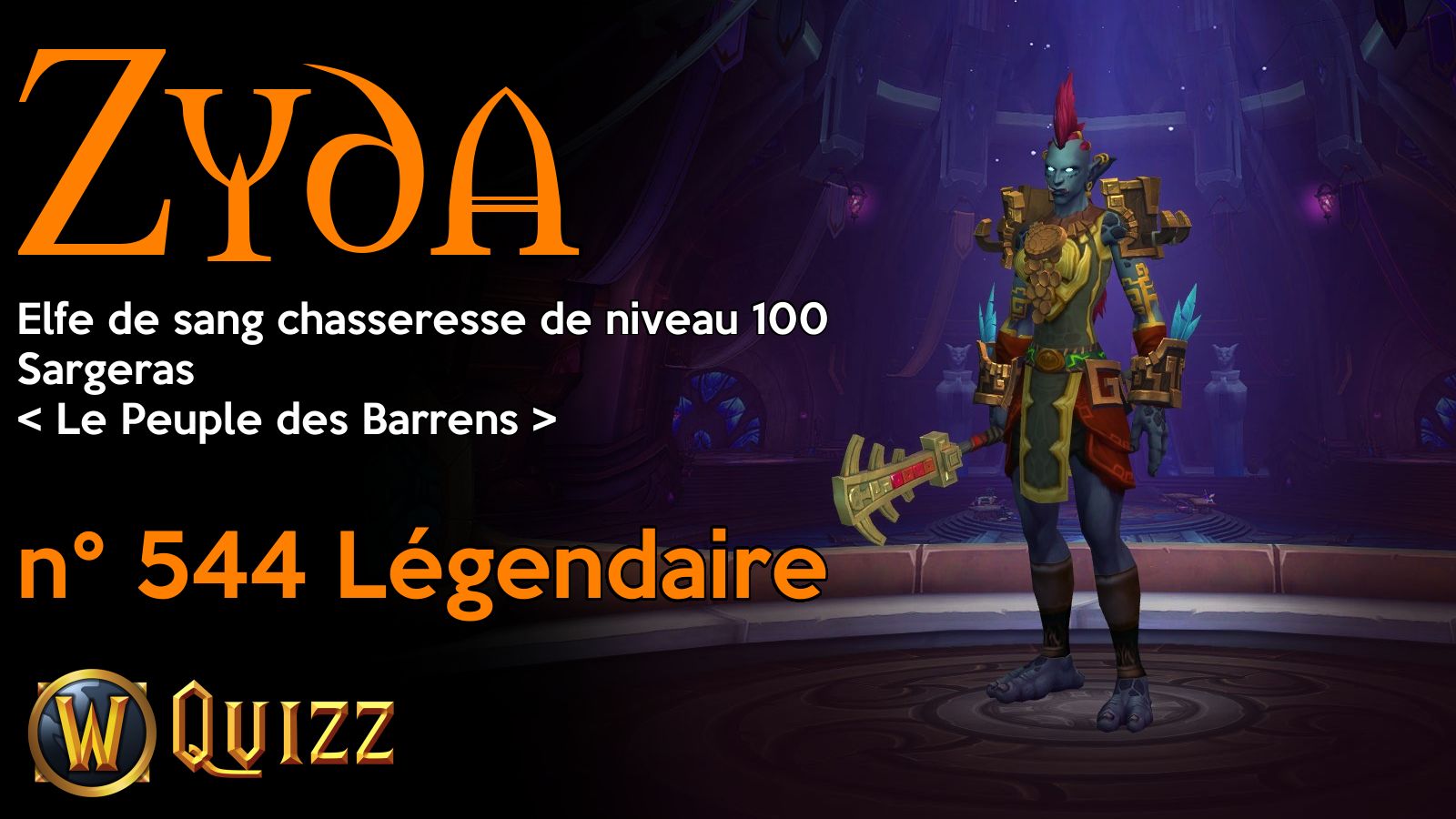 Zyda, Elfe de sang chasseresse de niveau 100, Sargeras